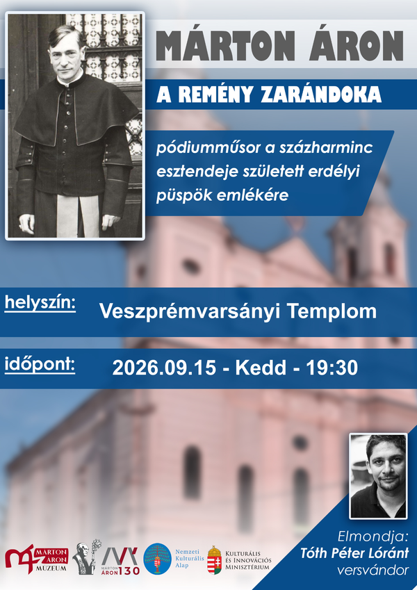 Versvándor – Márton Áron, a remény zarándoka - 2026.09.15